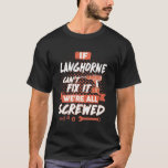 T-shirt LANGHORNE, LANGHORNE Funny Shirts<br><div class="desc">Si vous êtes LANGHORNE. Cette chemise est pour vous. Meilleur cadeau pour vous,  amis et membre de votre famille (votre fils,  fille,  lun,  papa,  grand-père,  grand-mère,  mari,  femme) à l'anniversaire,  anniversaire ou Noël,  etc... </div>