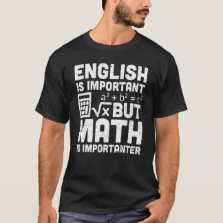 T-shirt L'Anglais Est Important, Mais La Math Est Impo