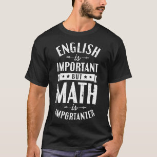 T-shirt L'anglais est important mais la math est important