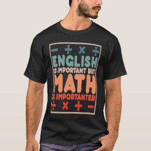 T-shirt L'anglais est important, mais les maths sont impor