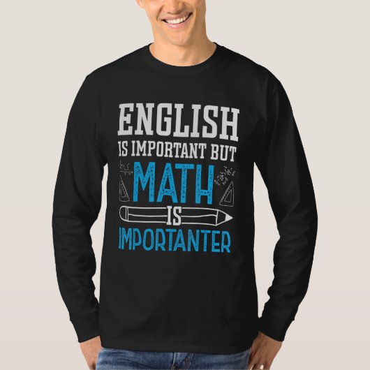 T-shirt L'Anglais Est Important Mais Les Maths Sont Import (Devant)