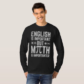 T-shirt L'Anglais Est Important, Mais Les Maths Sont Plus (Devant entier)