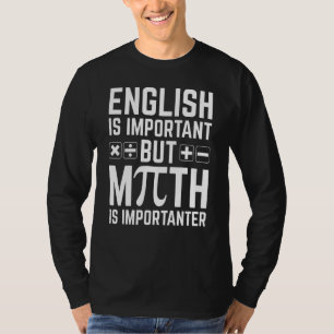 T-shirt L'Anglais Est Important, Mais Les Maths Sont Plus
