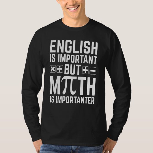 T-shirt L'Anglais Est Important, Mais Les Maths Sont Plus (Devant)