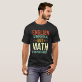 T-shirt L'Anglais Est Important, Mais Les Maths Sont Plus (Devant entier)