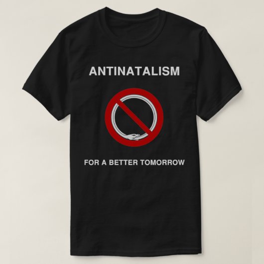 T-shirt L'antinatalisme pour un avenir meilleur (Design devant)