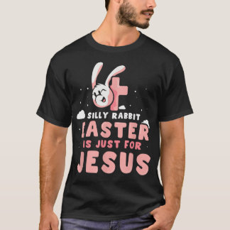 T-shirt Lapin bête de Pâques est juste pour Jésus Exemple