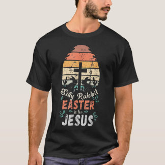 T-shirt Lapin bête de Pâques est pour JésusReligieux chrét