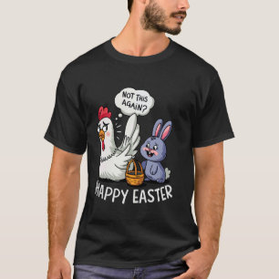 T-shirt Lapin de Pâques Joyeux Poulet Pas Encore Drôle Hom