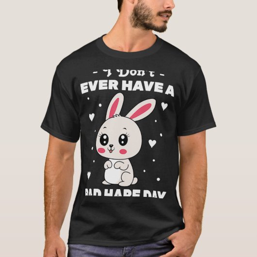 T-shirt Lapin Je n'ai jamais un mauvais lapin Jour du lièv (Devant)