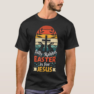 T-shirt Lapin Silencieux Pâques est pour Jésus Chrétiens B