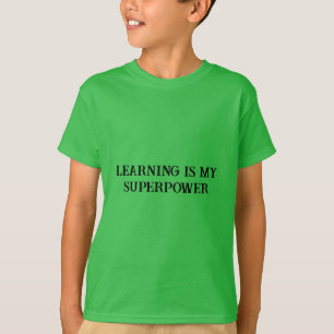 T-shirt L'apprentissage est ma superpuissance - Tee motiva