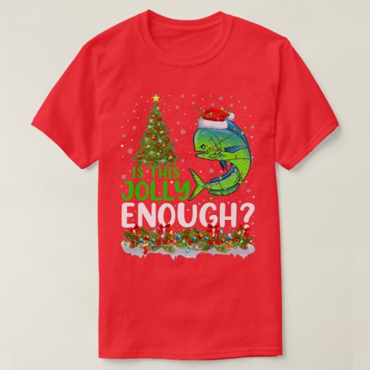 T-shirt L'Arbre De Noël Est Ce Poisson Mahi Mahi Assez Jol (Design devant)