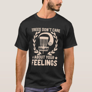 T-shirt L'arbre ne se soucie pas de votre sentiment Le sar