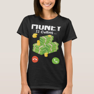 T-shirt L'Argent Appelle L'Un Des Citations D'Argent Mèmes