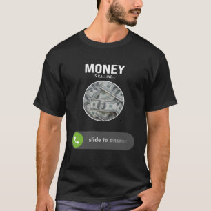 T-shirt L'Argent Appelle L'Un Des Citations D'Argent Mèmes