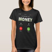 T-shirt L'argent des appels entrants appelle l'argent des  (Devant)