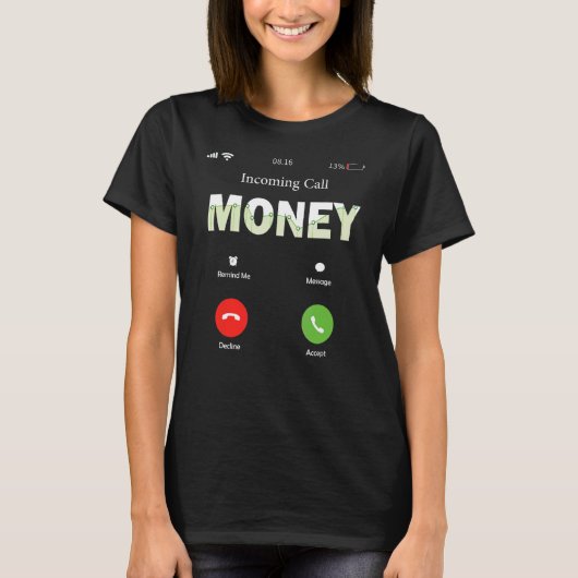 T-shirt L'argent des appels entrants appelle l'argent des  (Devant)