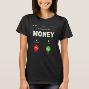 T-shirt L'argent des appels entrants appelle l'argent des 