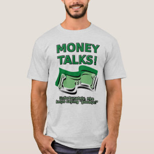 T-shirt L'argent Parle Chemise Drôle