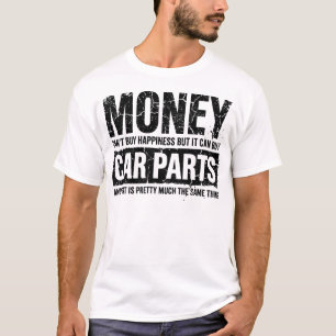 T-shirt L'argent peut acheter des pièces de voiture Drôle