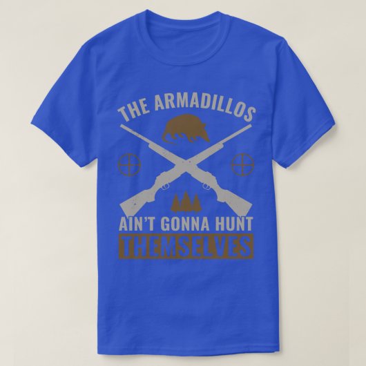 T-shirt L'Armadillos Aint Va Se Chasser Armadill (Design devant)