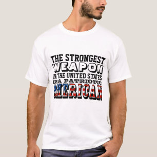 T-SHIRT L'ARME LA PLUS FORTE EST UNE AMÉRICAINE PATRIOTIQU