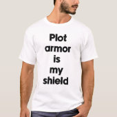 T-shirt L'armure de scénario est mon bouclier (Devant)