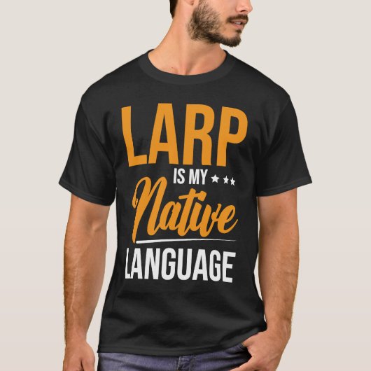 T-shirt Larp Is MY Native Language (Devant)