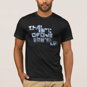 T-shirt L'art de l'échauffement