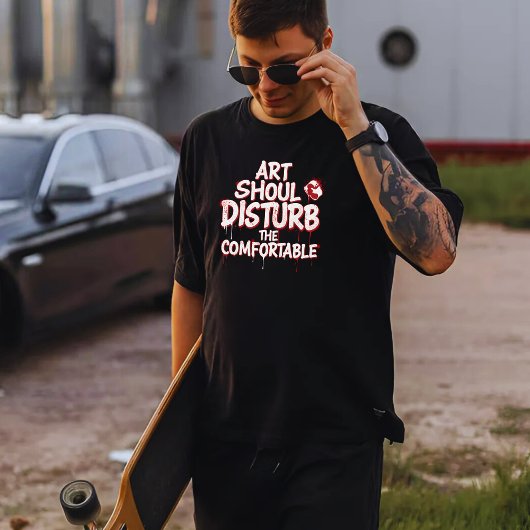T-shirt L'art doit déranger le confort