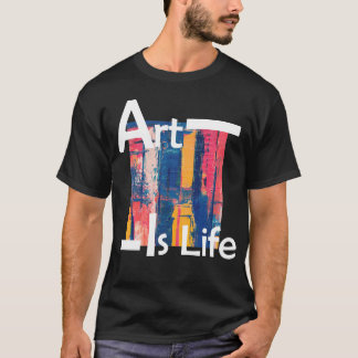 T-shirt L'art est la vie