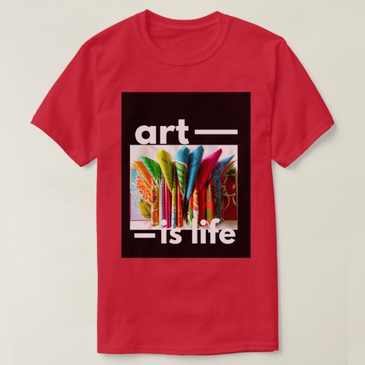 T-shirt l'art est la vie (Design devant)