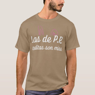 T-shirt Las de PR toditas son mias 
