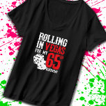 T-shirt Las Vegas 65th Birthday Party<br><div class="desc">Going to Vegas for your 65e Birthday ? This "Rolling in Vegas for My 65th Birthday" design is a fun 65th birthday gift for a trip to Las Vegas & remember turning 65 years with a birthday in Las Vegas ! Great surprise vacation venin !</div>