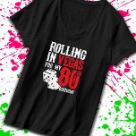 T-shirt Las Vegas 80th Birthday Party<br><div class="desc">Going to Vegas for your 80e anniversaire ? This "Rolling in Vegas for My 80th Birthday" design is a fun 80th birthday gift for a trip to Las Vegas & remember turning 80 years with a birthday in Las Vegas ! Great surprise vacation venin !</div>