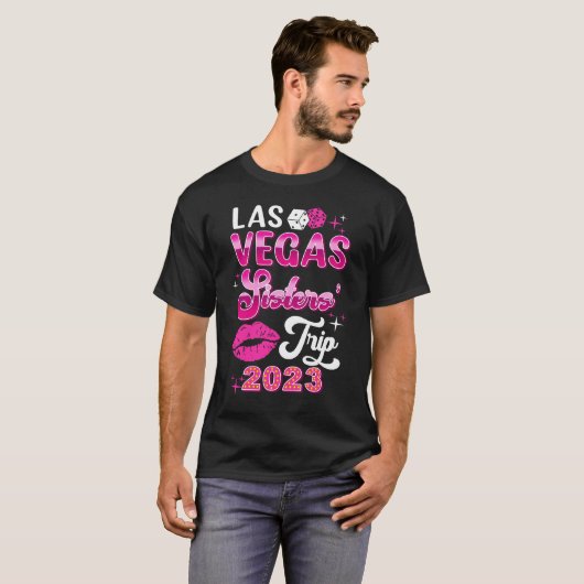 T-shirt Las Vegas Sisters Trip 2023 Correspondant Annivers (Devant entier)