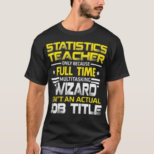 T-shirt L'Assistant Professeur De Statistiques N'A Pas De (Devant)