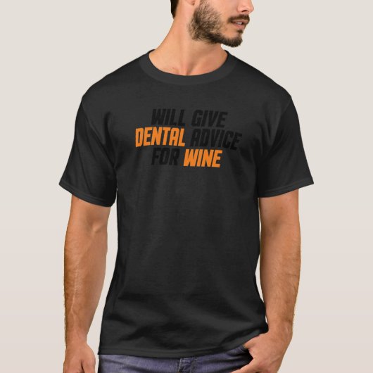 T-shirt L'assistante dentaire du dentiste donnera des cons (Devant)