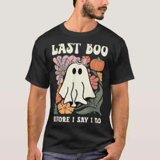 T-shirt Last Boo Before I Say I Do Ghost Wedding Bachelore