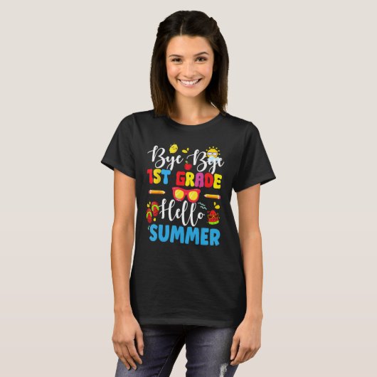 T-shirt Last Day Of School Bye 1st Grade Hello Summer Teac (Devant entier)