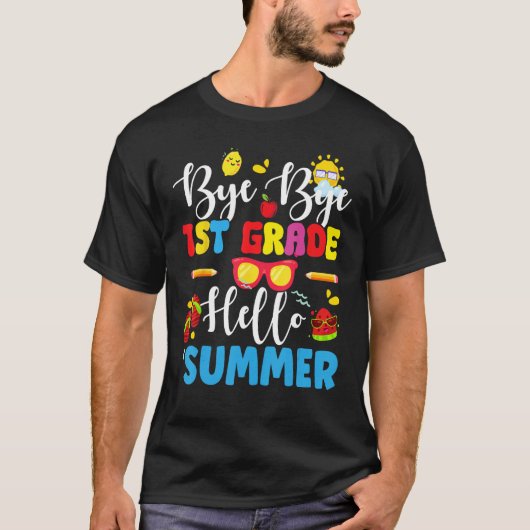 T-shirt Last Day Of School Bye 1st Grade Hello Summer Teac (Devant)