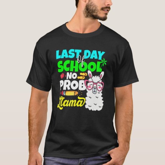 T-shirt Last Day Of School No Prob Llama Alpaca Teacher Ki (Devant)