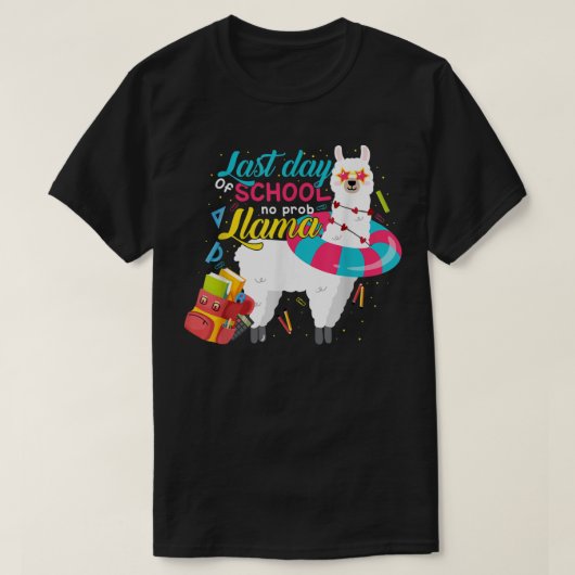 T-shirt Last Day Of School Teachers Summer With No Prob Ll (Design devant)