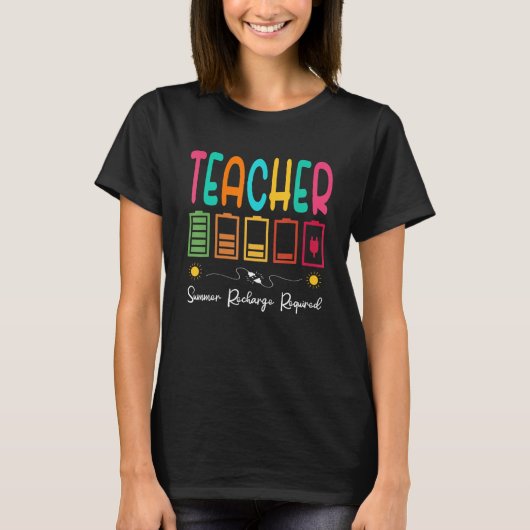 T-shirt Last Day School  Teacher Summer Recharge Required (Devant)