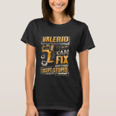 T-shirt Last Name Valerio Can Fix Anything Except Stupid (Devant)