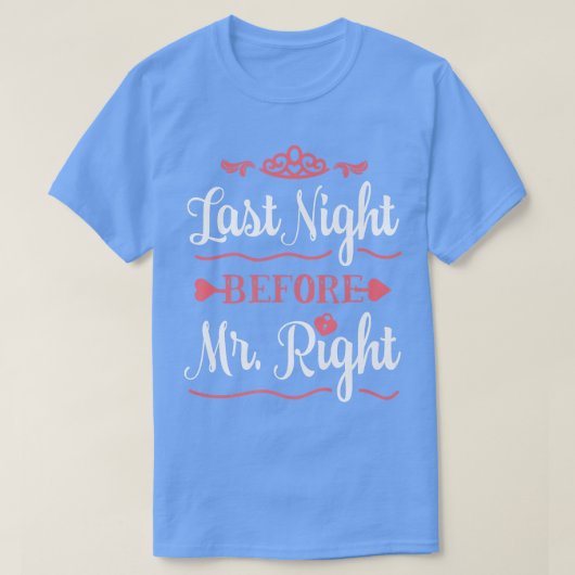 T-shirt Last Night Before Mr (Design devant)