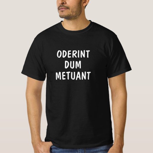 T-shirt Latin : Oderint dum metuant (Devant)