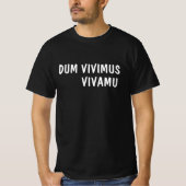 T-shirt Latin : Vivimus Dum, Vivamus (Devant)