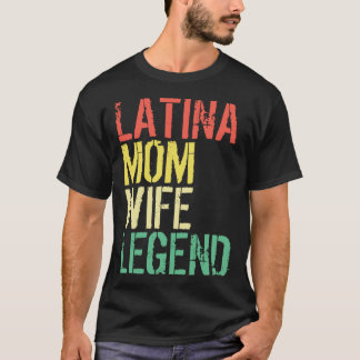 T-shirt Latina Maman Femme Légende Mothersday Latinas Prid